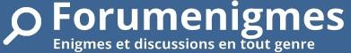 Forum énigmes